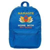 Namaste Home With My Dogs Funny Yoga Gift 16 in Basic Backpack