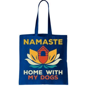 Namaste Home With My Dogs Funny Yoga Gift Tote Bag