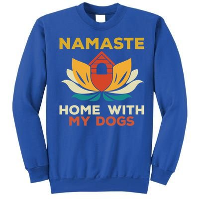 Namaste Home With My Dogs Funny Yoga Gift Tall Sweatshirt