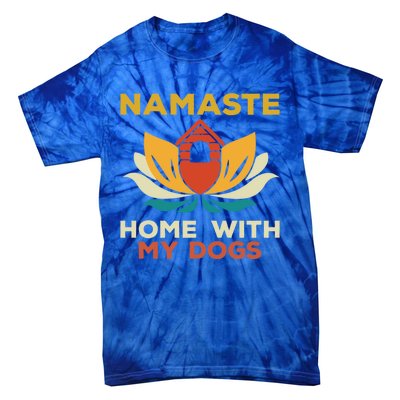 Namaste Home With My Dogs Funny Yoga Gift Tie-Dye T-Shirt