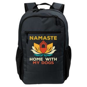 Namaste Home With My Dogs Funny Yoga Gift Daily Commute Backpack