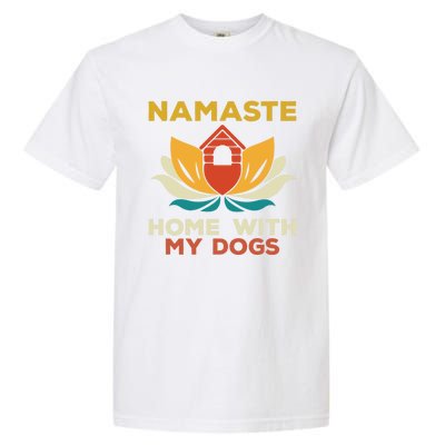 Namaste Home With My Dogs Funny Yoga Gift Garment-Dyed Heavyweight T-Shirt