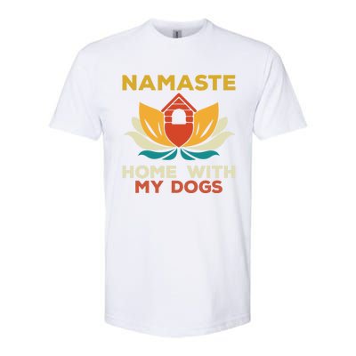 Namaste Home With My Dogs Funny Yoga Gift Softstyle CVC T-Shirt