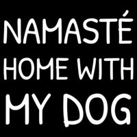 Namaste Home With My Dog Yoga Lover Cute Introvert Dog Funny Gift Cooling Performance Crew T-Shirt