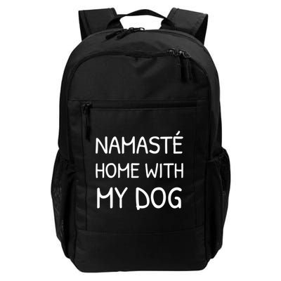 Namaste Home With My Dog Yoga Lover Cute Introvert Dog Funny Gift Backpack