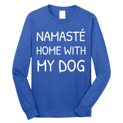 Namaste Home With My Dog Yoga Lover Cute Introvert Dog Funny Gift Long Sleeve Shirt