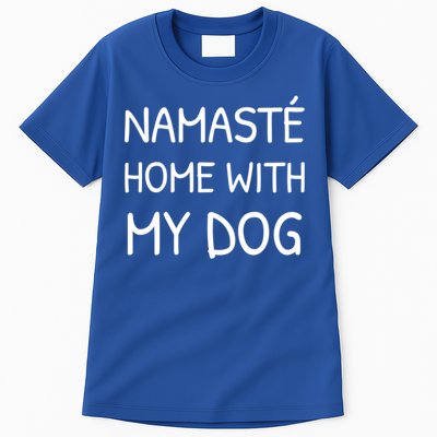 Namaste Home With My Dog Yoga Lover Cute Introvert Dog Funny Gift Tall T-Shirt