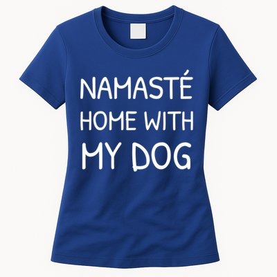 Namaste Home With My Dog Yoga Lover Cute Introvert Dog Funny Gift Womens T-Shirt