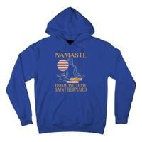 Namaste Home With My Saint Bernard Sayings Dog Lover Quotes Funny Gift Tall Hoodie