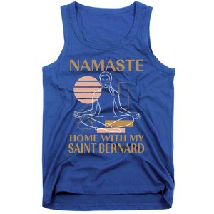 Namaste Home With My Saint Bernard Sayings Dog Lover Quotes Funny Gift Tank Top