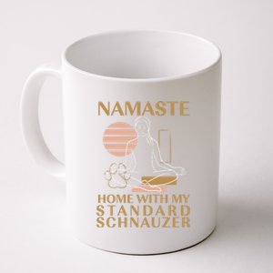 Namaste Home With My Schnauzer Sayings Dog Lover Cute Gift Coffee Mug