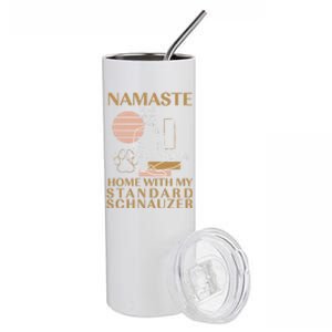 Namaste Home With My Schnauzer Sayings Dog Lover Cute Gift Stainless Steel Tumbler