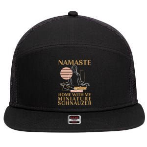 Namaste Home With My Miniature Schnauzer Sayings Dog Lover Gift 7 Panel Mesh Trucker Snapback Hat