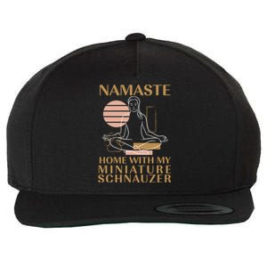 Namaste Home With My Miniature Schnauzer Sayings Dog Lover Gift Wool Snapback Cap