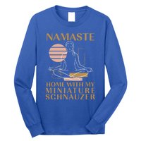 Namaste Home With My Miniature Schnauzer Sayings Dog Lover Gift Long Sleeve Shirt