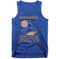 Namaste Home With My Miniature Schnauzer Sayings Dog Lover Gift Tank Top