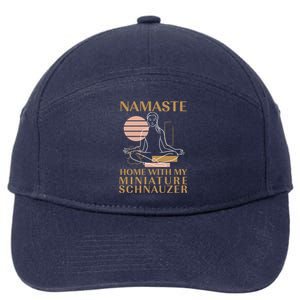 Namaste Home With My Miniature Schnauzer Sayings Dog Lover Gift 7-Panel Snapback Hat