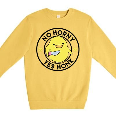 No Horny Yes Honk Funny Chick Premium Crewneck Sweatshirt