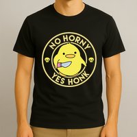 No Horny Yes Honk Funny Chick T-Shirt
