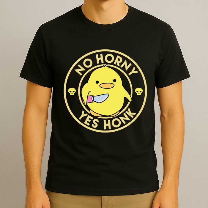 No Horny Yes Honk Funny Chick T-Shirt