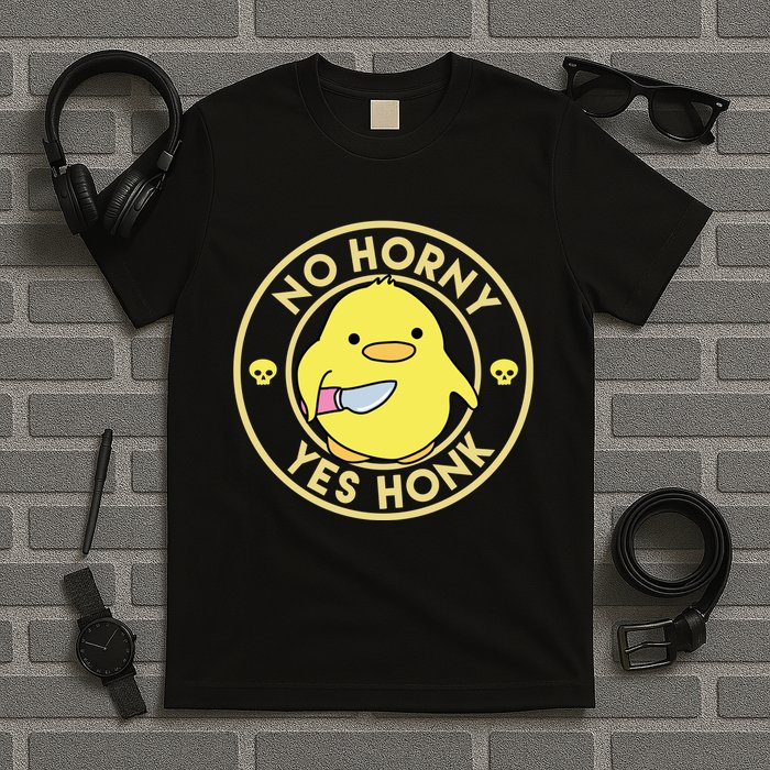 No Horny Yes Honk Funny Chick T-Shirt