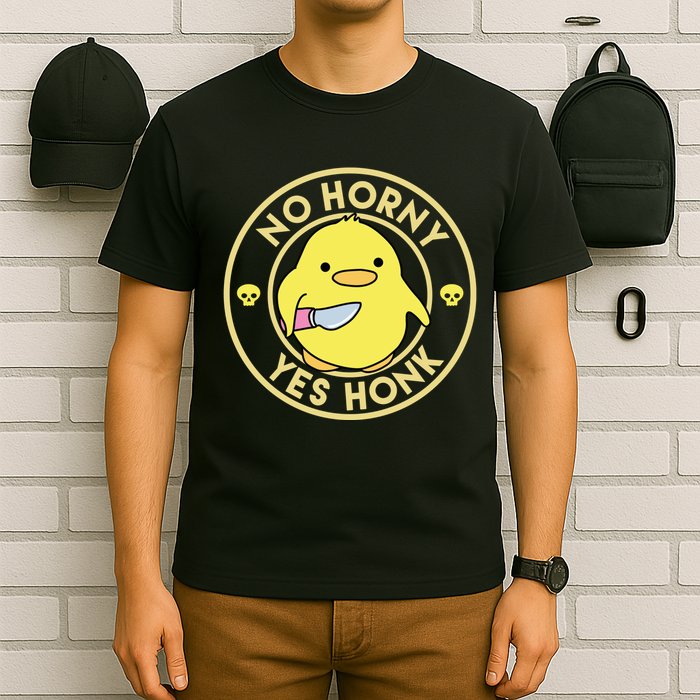 No Horny Yes Honk Funny Chick T-Shirt