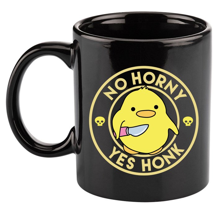 No Horny Yes Honk Funny Chick 11oz C Handle Ceramic Mug