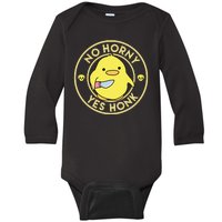 No Horny Yes Honk Funny Chick Baby Long Sleeve Bodysuit