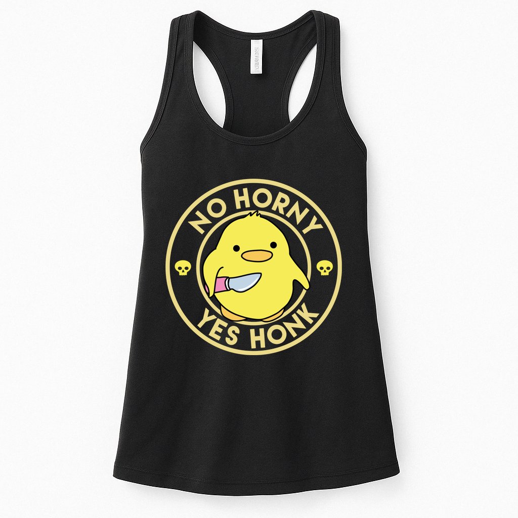 No Horny Yes Honk Funny Chick Womens Tank Top