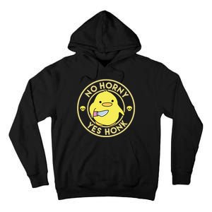 No Horny Yes Honk Funny Chick Tall Hoodie