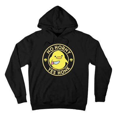 No Horny Yes Honk Funny Chick Tall Hoodie