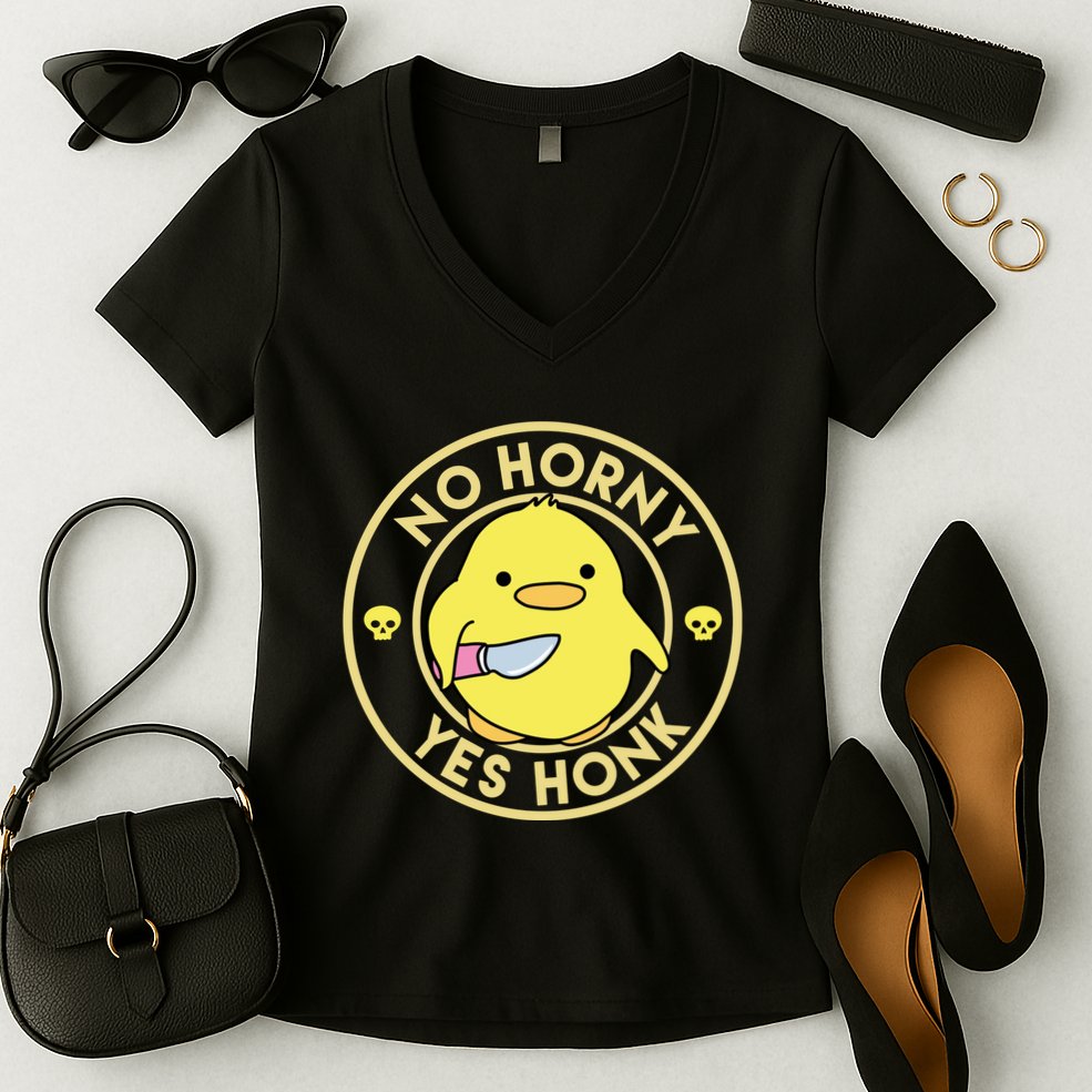 No Horny Yes Honk Funny Chick Women's V-Neck T-Shirt