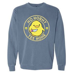 No Horny Yes Honk Funny Chick Garment-Dyed Sweatshirt