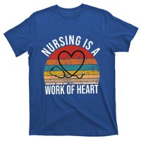 Nursing Is A Work Of Heart Vintage Nurse Heart Gift T-Shirt