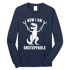 Now I Am Unstoppable Funny TRex Long Sleeve Shirt