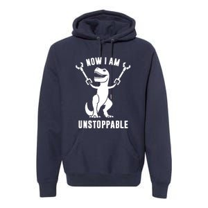 Now I Am Unstoppable Funny TRex Premium Hoodie