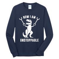 Now I Am Unstoppable Funny TRex Tall Long Sleeve T-Shirt