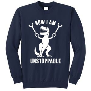 Now I Am Unstoppable Funny TRex Tall Sweatshirt