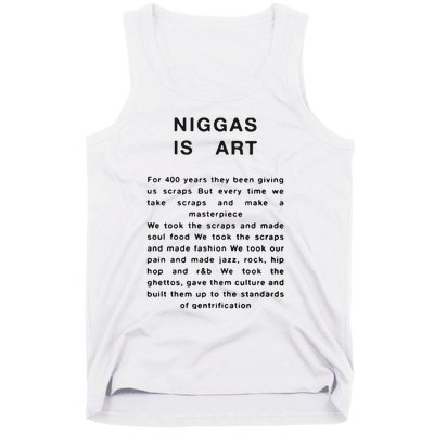 Niggas Is Art For 400 Years They Been Giving Us Scraps But Every Time Tank Top