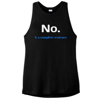 No Is A Complete Sentence Ladies PosiCharge Tri-Blend Wicking Tank