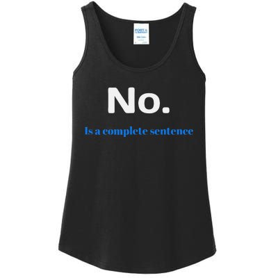 No Is A Complete Sentence Ladies Essential Tank