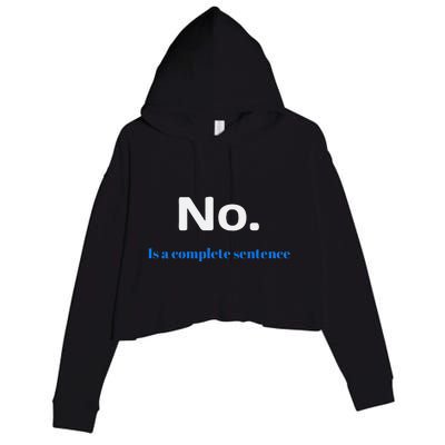 No Is A Complete Sentence Crop Fleece Hoodie