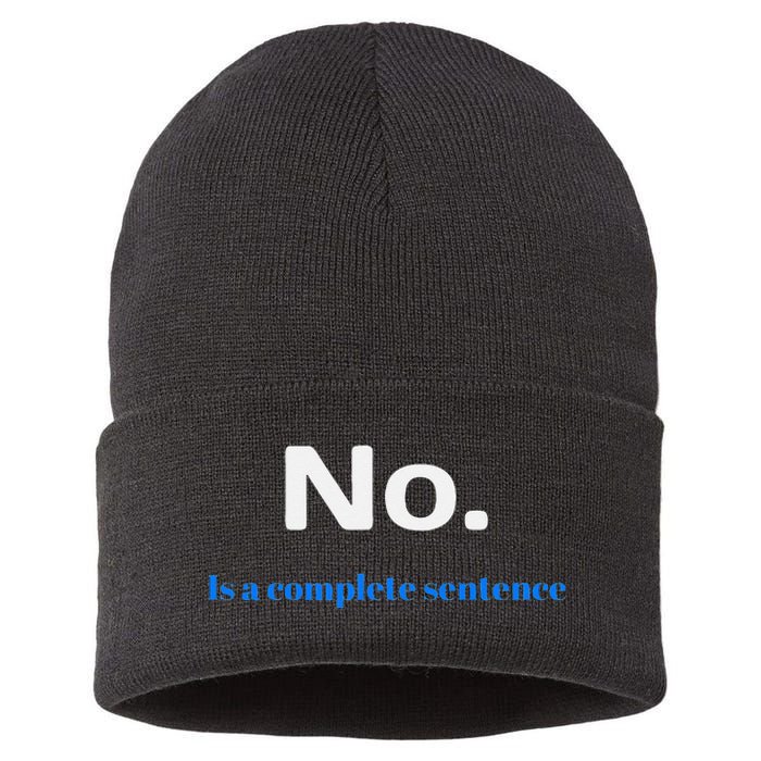 No Is A Complete Sentence Sustainable Knit Beanie