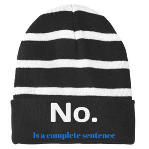 No Is A Complete Sentence Striped Beanie with Solid Band