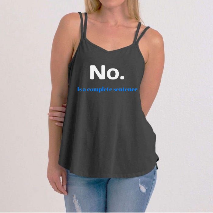 No Is A Complete Sentence Women's Strappy Tank