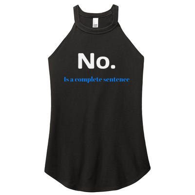 No Is A Complete Sentence Women's Perfect Tri Rocker Tank