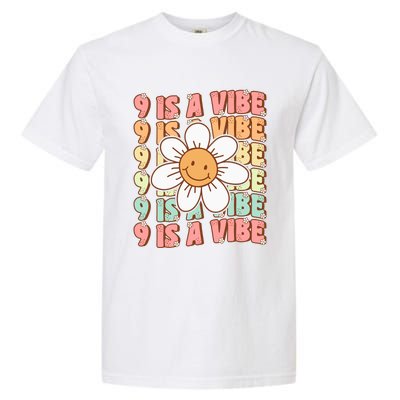 Nine Is A Vibe Cute Groovy 9th Birthday Party Daisy Flower Garment-Dyed Heavyweight T-Shirt