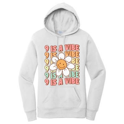 Nine Is A Vibe Cute Groovy 9th Birthday Party Daisy Flower Women's Pullover Hoodie