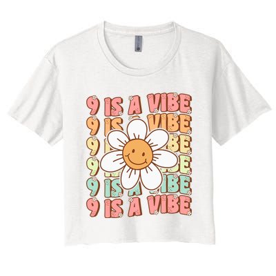 Nine Is A Vibe Cute Groovy 9th Birthday Party Daisy Flower Women's Crop Top Tee