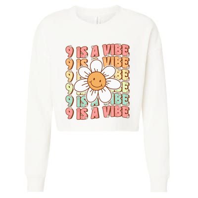 Nine Is A Vibe Cute Groovy 9th Birthday Party Daisy Flower Cropped Pullover Crew